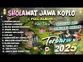 Download Lagu SHOLAWAT KOPLO FULL ALBUM TERBARU 2025 ( SYIIRAN WALI JAWA )