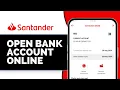 How to Open a Santander Bank Account Online 2025 Guide