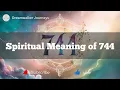 Spiritual Meaning of 744 744 Angel Number