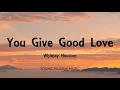 Whitney Houston - You Give Good Love (Lyrics)