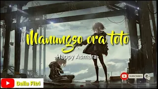 Download Manungso Ora Toto -Happy Asmara- lirik MP3