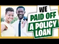We Paid OFF a Policy Loan