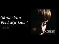 Download Lagu Adele - Make You Feel My Love ( 1 HOUR )