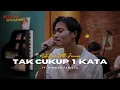 Download Lagu TAK CUKUP SATU KATA - Rizwan Fadilah ft. Fivein #LetsJamWithJames