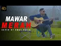 Download Lagu SLANK - MAWAR MERAH ( COVER AKUSTIK OMAY PETIK )