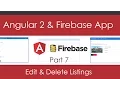 Angular 2 and Firebase App Part 7 - Edit Delete Listings