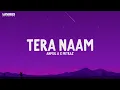 MITRAZ - Tera Naam | Anmol A (Lyrics)