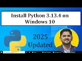How to install Python 3 13 4 on Windows 10