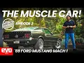 Shalin s 1969 Ford Mustang Mach 1 What Drives Me Ep 2