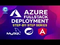 Deploy Angular App to Azure Web App Azure Fullstack Deployment Series - Part 3