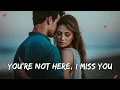 Download Lagu 💖 You’re Not Here, I Miss You 💖 A Sincere Love Song | Official Music Video 2025
