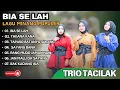 Download Lagu TRIO TACILAK - BIA SE LAH - TAKANA KANA - TAPASO BATANYO SURANG || LAGU POP MINANG TERPOPULER 2024