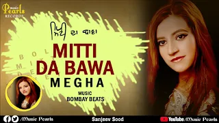 mitti da bawa megha thakur latest punjabi folk songs 2020 music pearls