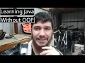 Learning Java Without OOP