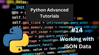 Working with JSON Data - Python Advanced Tutorial