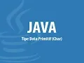 TUTORIAL JAVA NETBEANS TIPE DATA PRIMITIF CHAR