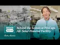 Behind the Scenes at ProCaps All-Solar-Power Facility