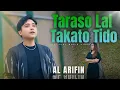 Lagu Al Arifin - Taraso Lai Takato Tido | Lagu Minang Terbaru 2025