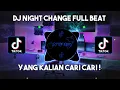 Download Lagu DJ NIGHT CHANGE FULL BEAT • DJ KOMANG VIRAL TIKTOK • JEDAG JEDUG