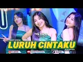 Download Lagu LURUH CINTAKU - FUNKOT VERSION NEW 2025 BY DJ MEYSHA
