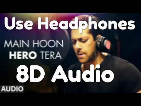 Download MP3 Main Hoon Hero Tera | 8D Audio | VIDEO Song - Salman Khan | Amaal Mallik | Hero | T-Series