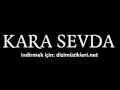 Kara Sevda Bir Sevmek Bin Defa Ölmek Demekmiş Dizi Şarkısı