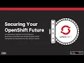 Securing Your OpenShift Future with HashiCorp Vault
