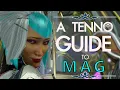 Warframe - A TENNO GUIDE to MAG