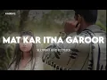Download Lagu Mat kar itna gurur lofi song superhit songs slowed reverv Trending song superhit songs