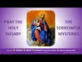 Lagu Pray the Holy Rosary: The Sorrowful Mysteries  (Tuesday, Friday, Sunday:Lent)
