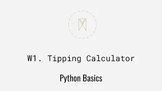 Tipping Calculator Python Basics U1W1