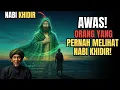 Download Lagu TERUNGKAP! Inilah Tanda-tanda Orang yang Melihat Nabi Khidir Tanpa Menyadarinya