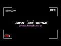 A SHORT DAY IN THE LIFE OF ME VLOG