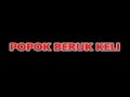 Download Lagu Lagu lama POPOK BERUK KELI