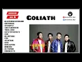 Lagu Goliath Band - Full Album Terbaik | No Iklan 2025