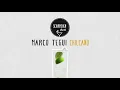 Download Lagu Chilcano | Marco Tegui DJ Mix (Bar 25 Music, Stil Vor Talent, Kindisch)