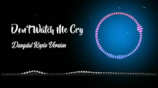 Download Don't Watch Me Cry - Jorja Smith | Dangdut Koplo MP3