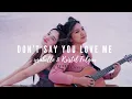 Download Lagu Don't Say You Love Me - M2M (ysabelle \u0026 Kristel Fulgar Cover)
