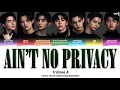 Trainee A - 'Ain't No Privacy' Lyrics Color Coded [Han/Rom/Eng]