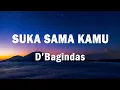 Download Lagu D'Bagindas - Suka Sama Kamu - Lyrics