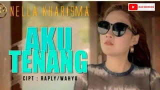 Download Nella Kharisma - Aku Tenang MP3