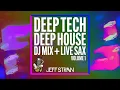 Moody, Soulful House Music - Deep Tech + Deep House DJ Mix + Live Sax V1