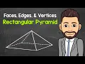 How Many Faces Edges and Vertices Does a Rectangular Pyramid Have Geometry Math with Mr J