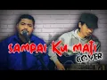 Download Lagu NANO || SAMPAI KU MATI VERSI AKUSTIK|| LIRIK || INDRA KRISTIANTO || DJ TIKTOK VIRAL || LAGU 2000an