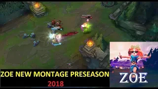 zoe montage || zOE the New  champion First PentaKill || zoe gameplay perseason 2018 ||  zoe montage
