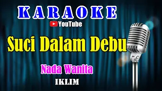 Download SUCI DALAM DEBU - Iklim [ KARAOKE SLOW ROCK ] Nada Wanita MP3