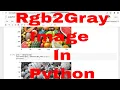 Python image processing tutorial for beginners RGB to Grayscale image in Python code