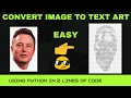 How to convert image to ASCII art How to convert image to text art Using Python Python Project