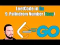 LeetCode in Go 9 Palindrome Number