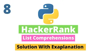 8 List Comprehensions in Python3 Hackerrank Python Solutions